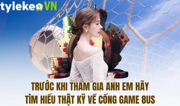 8Us - Tìm Hiểu Về Sân Chơi Thú Vị, Hấp Dẫn Trên Thị Trường 1 Trước khi tham gia anh em hãy tìm hiểu thật kỹ về cổng game 8Us